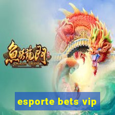 esporte bets vip